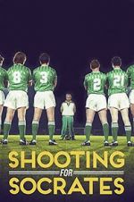 Watch Shooting for Socrates 9Movies