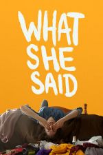 Watch What She Said 9Movies