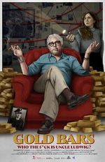 Watch Gold Bars: Who the F*ck Is Uncle Ludwig? 9Movies