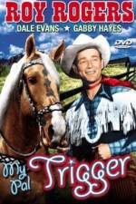 Watch My Pal Trigger 9Movies
