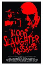 Watch Blood Slaughter Massacre 9Movies
