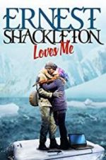 Watch Ernest Shackleton Loves Me 9Movies