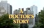 Watch A Doctor\'s Story 9Movies