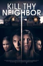 Watch Kill Thy Neighbor 9Movies