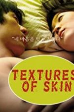 Watch Texture of Skin 9Movies