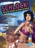 Watch Schlock! The Secret History of American Movies 9Movies