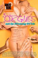 Watch Orgies and the Meaning of Life 9Movies