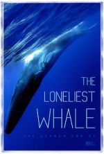 Watch The Loneliest Whale: The Search for 52 9Movies