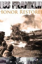 Watch USS Franklin Honor Restored 9Movies