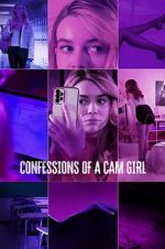 Watch Confessions of a Cam Girl 9Movies