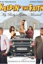 Watch Keepin The Faith: My Baby's Getting Married 9Movies