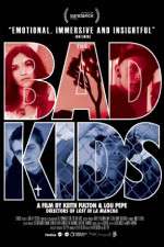 Watch The Bad Kids 9Movies