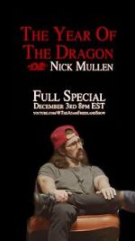 Watch Nick Mullen: The Year of the Dragon 9Movies