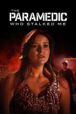 Watch The Paramedic Who Stalked Me 9Movies