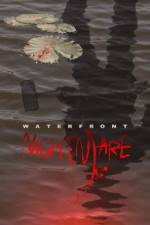 Watch Waterfront Nightmare 9Movies