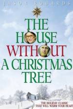Watch The House Without a Christmas Tree 9Movies