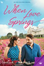 Watch When Love Springs 9Movies