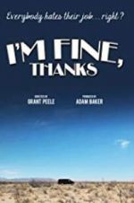Watch I\'m Fine, Thanks 9Movies