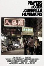 Watch Prayers to the Gods of Guerrilla Filmmaking 9Movies