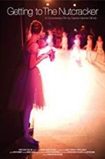 Watch Getting to the Nutcracker 9Movies