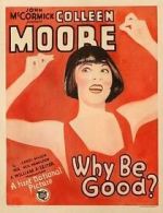 Watch Why Be Good? 9Movies