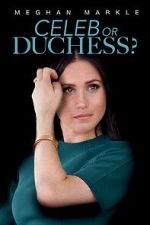 Watch Meghan Markle: Celeb or Duchess 9Movies