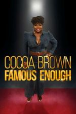 Watch Cocoa Brown: Famous Enough (TV Special 2022) 9Movies