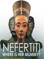 Watch Nefertiti: Where is Her Mummy? 9Movies