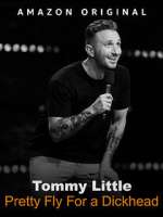 Watch Tommy Little: Pretty Fly for A Dickhead (TV Special 2023) 9Movies