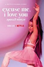 Watch Ariana Grande: Excuse Me, I Love You 9Movies