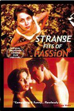 Watch Strange Fits of Passion 9Movies