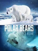 Watch Polar Bears: Ice Bear 9Movies