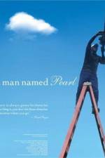 Watch A Man Named Pearl 9Movies