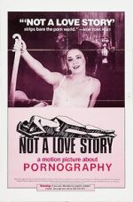 Watch Not a Love Story: A Film About Pornography 9Movies