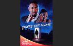 Watch You\'re Not Alone 9Movies