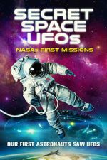 Watch Secret Space UFOs: NASA\'s First Missions 9Movies