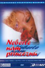 Watch Neberte n�m princezn� 9Movies