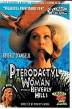 Watch Pterodactyl Woman from Beverly Hills 9Movies