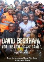 Watch David Beckham: For the Love of the Game 9Movies
