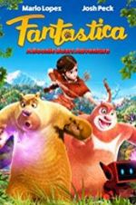 Watch Fantastica: A Boonie Bears Adventure 9Movies