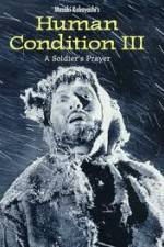 Watch The Human Condition III-A Soldier's Prayer(Ningen no joken III) 9Movies