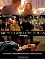 Watch Me You and Five Bucks 9Movies