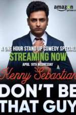 Watch Don\'t Be That Guy by Kenny Sebastian 9Movies