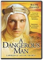 Watch A Dangerous Man: Lawrence After Arabia 9Movies