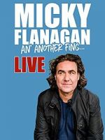 Watch Micky Flanagan: An\' Another Fing - Live 9Movies