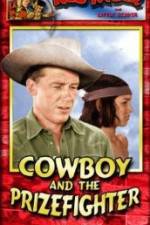 Watch Cowboy and the Prizefighter 9Movies