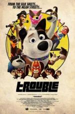 Watch Trouble 9Movies