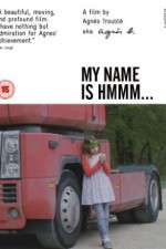 Watch My Name Is Hmmm... 9Movies