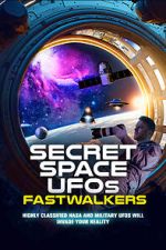 Watch Secret Space UFOs: Fastwalkers 9Movies