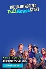 Watch The Unauthorized Full House Story 9Movies